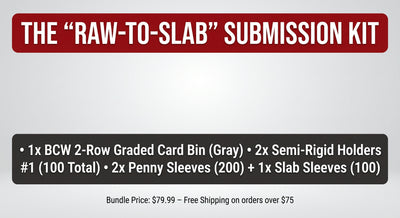 The "Raw-to-Slab" Grading Submission Kit